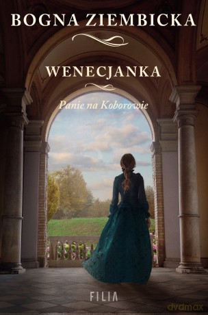 Wenecjanka. Panie na koborowie - Bogna Ziembicka [KSIĄŻKA]