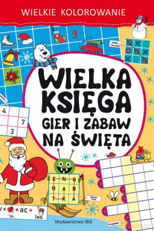 Wielka księga gier i zabaw na święta. Wielkie kolorowanie [KSIĄŻKA]