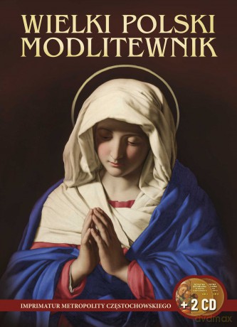 Wielki polski modlitewnik [KSIĄŻKA]