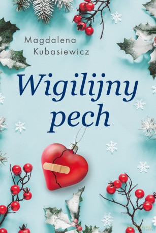 Wigilijny pech - Magdalena Kubasiewicz [KSIĄŻKA]