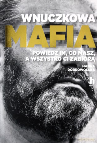 Wnuczkowa mafia - Hanna Dobrowolska [KSIĄŻKA]