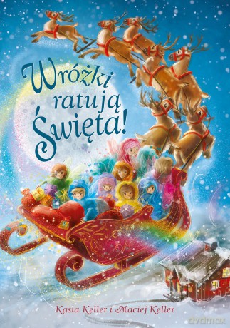 Wróżki ratują święta - Katarzyna Keller, Maciej Keller [KSIĄŻKA]