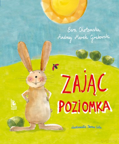 Zając Poziomka - Ewa Chotomska, Andrzej Grabowski [KSIĄŻKA]