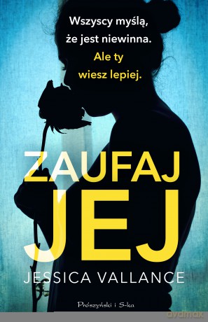 Zaufaj jej - Jessica Vallance [KSIĄŻKA]