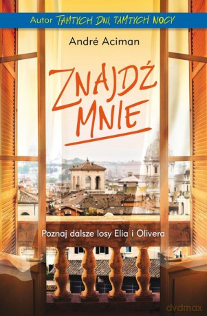 Znajdź mnie - Andre Aciman [KSIĄŻKA]