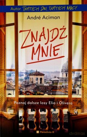 Znajdź mnie - Andre Aciman [KSIĄŻKA]