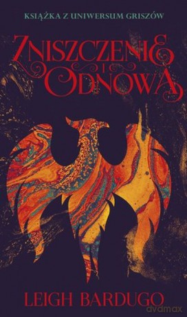 Zniszczenie i odnowa - Leigh Bardugo [KSIĄŻKA]