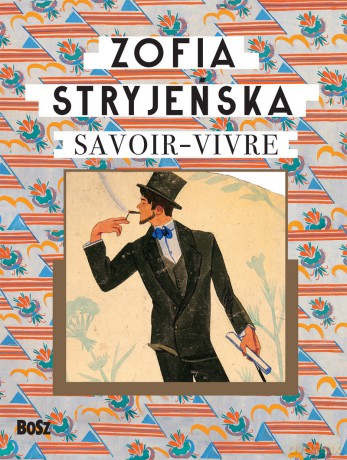 Zofia Stryjeńska. Savoir-vivre - Zofia Stryjeńska [KSIĄŻKA]