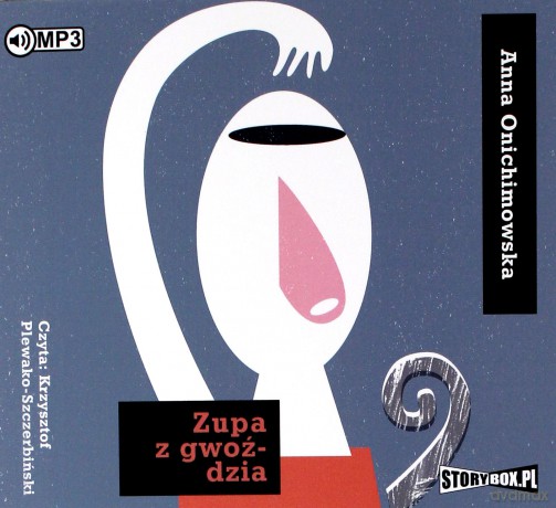 Zupa z gwoździa - Anna Onichimowska [AUDIOBOOK]
