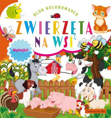 Zwierzęta na wsi. Blok kolorowanek + naklejki [KSIĄŻKA]