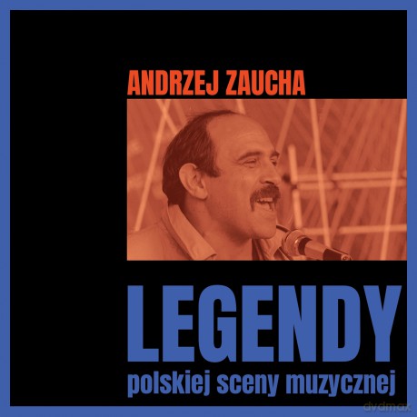 Andrzej Zaucha: Legendy polskiej sceny: Andrzej Zaucha [CD]