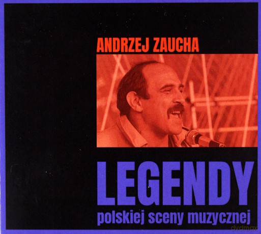 Andrzej Zaucha: Legendy polskiej sceny: Andrzej Zaucha [CD]