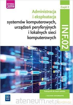 Administracja i eksploatacja systemów komputerowych Kwalifikacja INF.02 cz. 2 - Krzysztof Pytel, Sylwia Osetek [KSIĄŻKA]