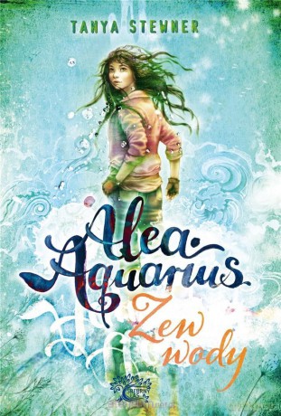 Alea aquarius. Zew wody - Tanya Stewner [KSIĄŻKA]