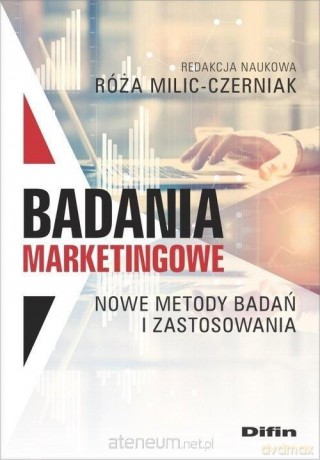 Badania marketingowe. Nowe metody badań - Róża Milic-Czaeniak [KSIĄŻKA]
