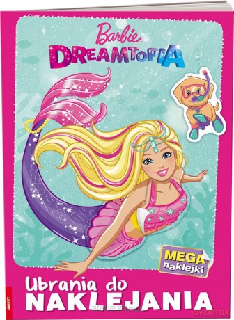 Barbie Dreamtopia. Ubrania do naklejania [KSIĄŻKA]