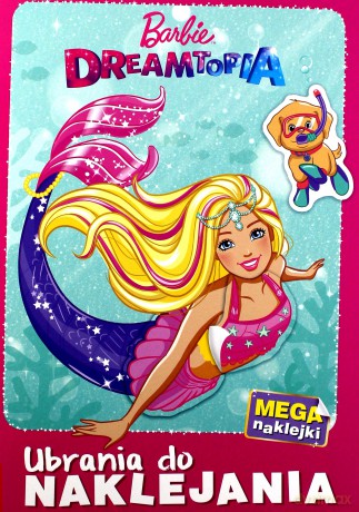 Barbie Dreamtopia. Ubrania do naklejania [KSIĄŻKA]