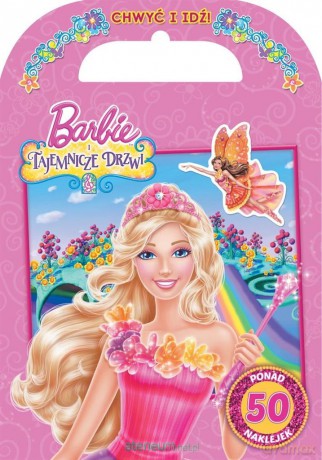 Barbie i Tajemnicze drzwi. Chwyć i idź [KSIĄŻKA]