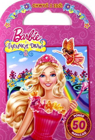 Barbie i Tajemnicze drzwi. Chwyć i idź [KSIĄŻKA]