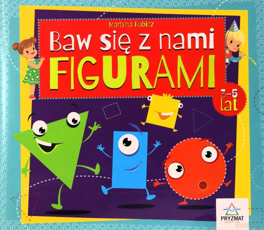 Baw się z nami figurami 3-5lat - Martyna Bubicz [KSIĄŻKA]