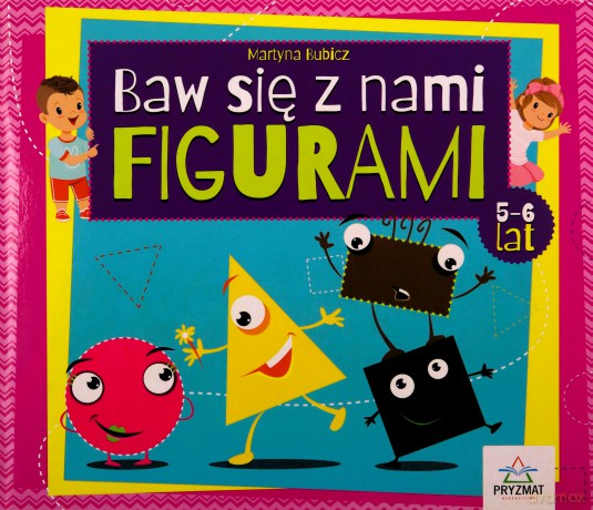 Baw się z nami figurami 5-6lat - Martyna Bubicz [KSIĄŻKA]