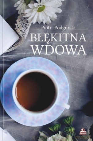 Błękitna wdowa - Piotr Podgórski [KSIĄŻKA]