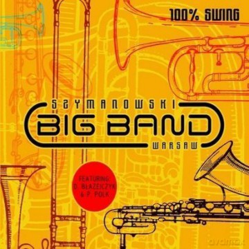 Szymanowski Big Band: 100% Swing [CD]
