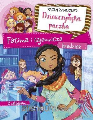 Dziewczyńska paczka. Fatima i tajemnicza kradzież [KSIĄŻKA]