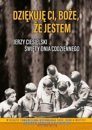 Dziękuję Ci, Boże, że jestem - Maria Pikul, Maria Władyczanka [KSIĄŻKA]