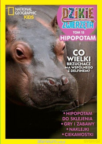 Dzikie Zwierzęta (Tom 15) Hipopotam [KSIĄŻKA]