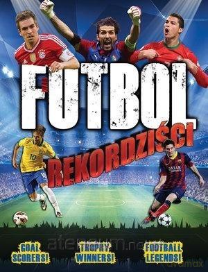 Futbol - Rekordziści [KSIĄŻKA]