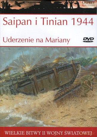Wielkie Bitwy II Wojny Światowej 30: Saipan i Tinian 1944 Uderzenie na Mariany [KSIĄŻKA]+[DVD]
