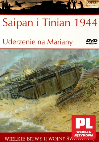 Wielkie Bitwy II Wojny Światowej 30: Saipan i Tinian 1944 Uderzenie na Mariany [KSIĄŻKA]+[DVD]