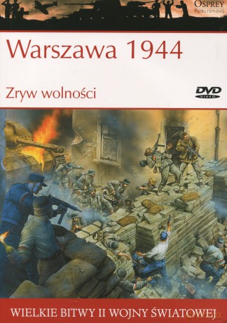 Wielkie Bitwy II Wojny Światowej 31: Warszawa 1944 Zryw wolności [książka]+[DVD]