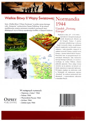 Wielkie Bitwy II Wojny Światowej 33: Normandia 1944 Upadek "Festung Europa" [książka]+[DVD]