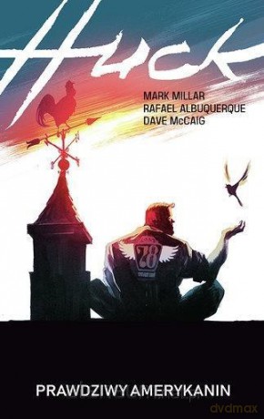Huck. Prawdziwy Amerykanin - Mark Millar [KOMIKS]