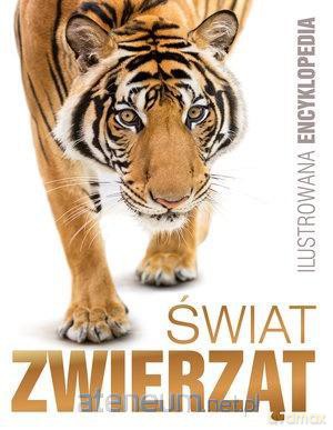 Ilustrowana encyklopedia. Świat Zwierząt [KSIĄŻKA]