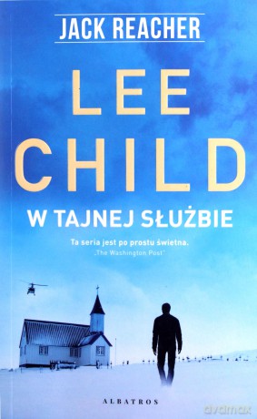 Jack Reacher: W tajnej służbie - Lee Child [KSIĄŻKA]