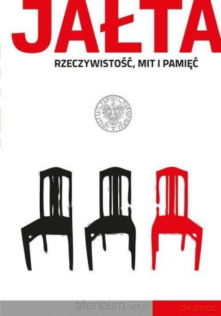 Jałta. Rzeczywistość, mit i pamięć [KSIĄŻKA]