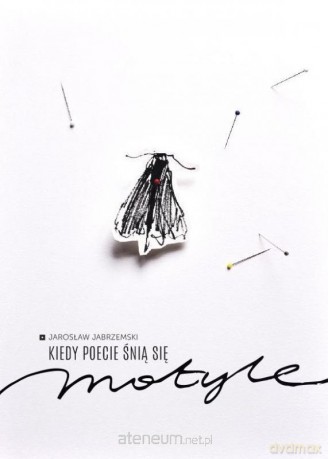 Kiedy poecie śnią się motyle - Jerzy Jabrzemski [KSIĄŻKA]