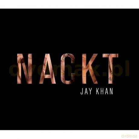 Jay Khan: Nackt (maxisingle) [CD]