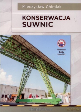 Konserwacja suwnic - Mieczysław Chimiak [KSIĄŻKA]