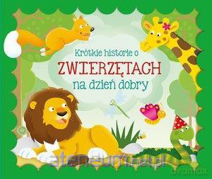 Krótkie historie o zwierzętach na dzień dobry [KSIĄŻKA]