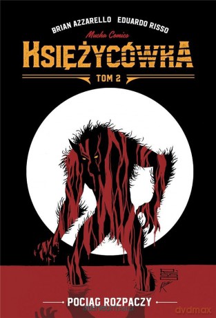 Księżycówka (Tom 2) Pociąg rozpaczy - Brian Azzarello, Eduardo Risso [KOMIKS]