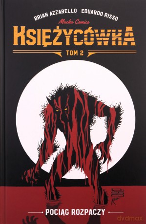 Księżycówka (Tom 2) Pociąg rozpaczy - Brian Azzarello, Eduardo Risso [KOMIKS]
