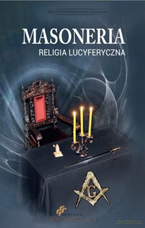 Masoneria. Religia lucyferyczna [KSIĄŻKA]