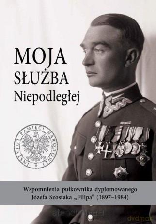 Moja służba Niepodległej - Daniel Koreś [KSIĄŻKA]