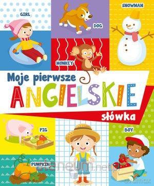 Moje pierwsze angielskie słówka [KSIĄŻKA]