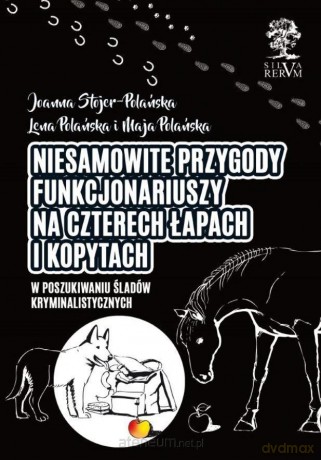 Niesamowite przygody funkcjonariuszy cz. 1 - J. Stojer-Polańska [KSIĄŻKA]