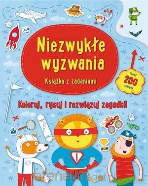 Niezwykłe wyzwania. Książka z zadaniami [KSIĄŻKA]